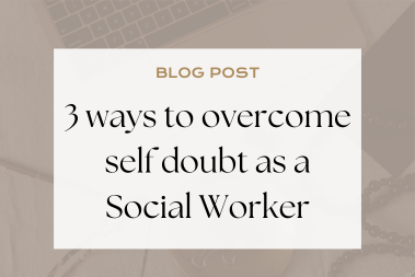 Overcome Self Doubt As A Social Worker - Imposter Syndrome