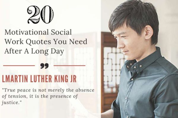20 Motivational Social Work Quotes You Need After A Long Day